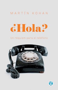 ¿Hola? - Kohan Martín - ebook