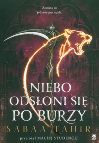 Niebo odsłoni się po burzy - Sabaa Tahir - książka