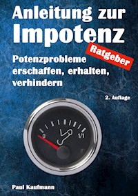 Anleitung zur Impotenz - Paul Kaufmann - ebook