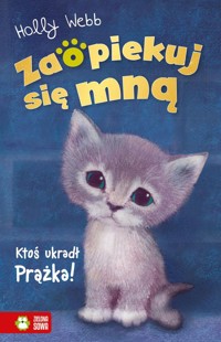 Zaopiekuj się mną Ktoś ukradł Prążka - Webb Holly - książka