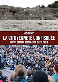 La citoyenneté confisquée - Michel DIAS - ebook