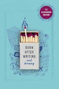 Burn After Writing (Illustrated) - Shove 	Rhiannon - książka
