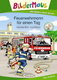Bildermaus - Feuerwehrmann für einen Tag - Henriette Wich - ebook