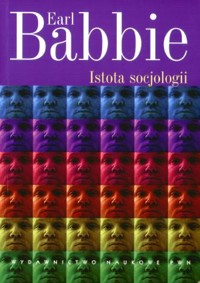 Istota socjologii - Earl Babbie - książka
