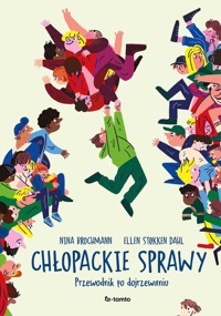 Chłopackie sprawy Przewodnik po dojrzewaniu - Brochmann Nina, Dahl Ellen Stokken - książka