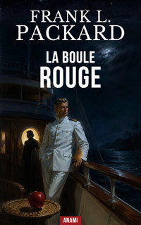 La boule rouge - Frank L. Packard - ebook