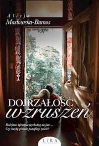 Dojrzałość wzruszeń - Masłowska-Burnos Alicja - ebook + audiobook + książka