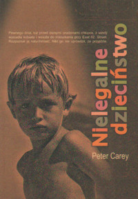 Nielegalne dzieciństwo - Peter Carey - ebook