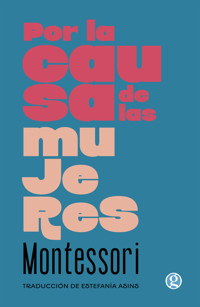 Por la causa de las mujeres - Montessori Maria - ebook