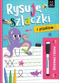 Piszę i zmazuję. Rysuję szlaczki z pisakiem - Bator Agnieszka - książka