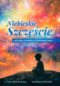 Niebieskie szczęście - Piotrowska Anna, Peszke Magdalena - książka