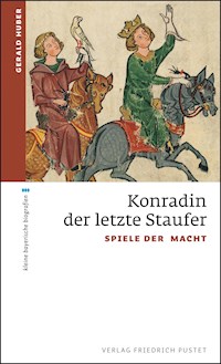 Konradin, der letzte Staufer - Gerald Huber - ebook