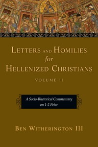 Letters and Homilies for Hellenized Christians - Ben Witherington III - ebook