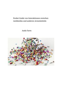 Pocket Guide von  Interaktionen zwischen Antibiotika und anderen Arzneimitteln - Auda Fares - ebook