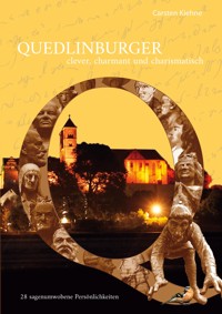 Quedlinburger - clever, charmant & charismatisch - Carsten Kiehne - ebook