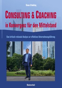 Consulting & Coaching in Konvergenz für den Mittelstand - Sinan Erbektas - ebook
