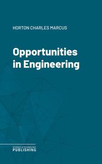Opportunities in Engineering - Charles Marcus Horton - ebook