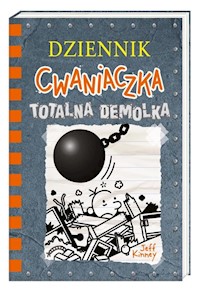 Dziennik cwaniaczka 14 Totalna demolka - Kinney Jeff - książka