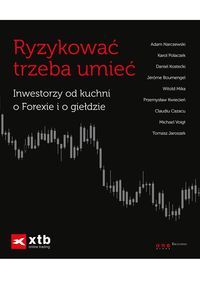 Ryzykować trzeba umieć - zbiorowa praca - książka