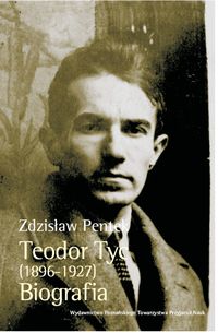Teodor Tyc (1896-1927) Biografia z płytą CD - Pentek Zdzisław - książka