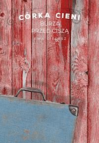 Córka cieni. Cisza przed burzą - Ewa Cielesz - ebook + audiobook