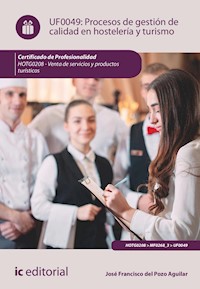 Procesos de gestión de calidad en hostelería y turismo. HOTG0208 - José Francisco del Pozo Aguilar - ebook
