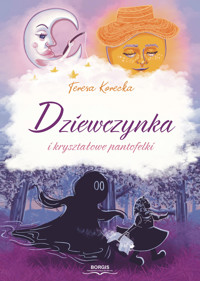 Dziewczynka i kryształowe pantofelki - Korecka Teresa - ebook + książka