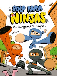 Solo para ninjas: La furgoneta negra - Puño Puño - ebook