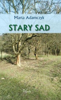 Stary sad - Adamczyk Marta - książka