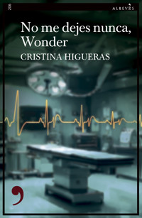 No me dejes nunca, Wonder - Cristina Higueras - ebook