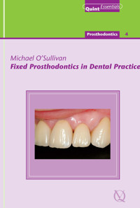 Fixed Prosthodontics in Dental Practice - Michael O'Sullivan - ebook