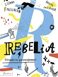 Rebelia Urządź to po swojemu! - Liliana Fabisińska, Mildner Paweł - książka