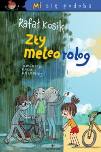 Mi się podoba. Zły Meteorolog - Rafał Kosik - ebook + audiobook + książka