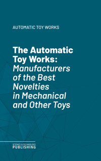 The Automatic Toy Works - Automatic Toy Works - ebook