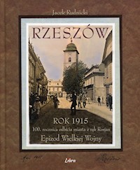 Rzeszów Rok 1915 - Rudnicki Jacek - książka
