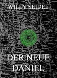 Der neue Daniel - Willy Seidel - ebook