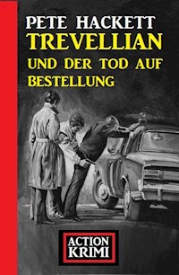 Trevellian und der Tod auf Bestellung: Action Krimi - Pete Hackett - ebook