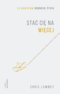 Stać cię na więcej - Chris Lowney - ebook + audiobook + książka