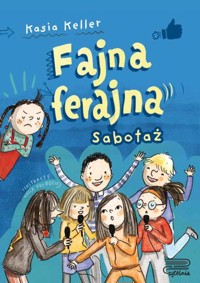 Sabotaż. Fajna ferajna. Tom 3 - Kasia Keller - książka