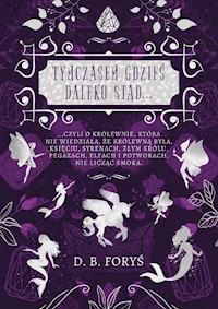 Tymczasem gdzieś daleko stąd... - Foryś D. B. - ebook