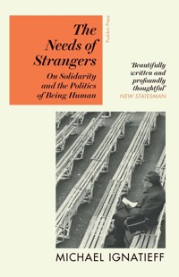 The Needs of Strangers - Ignatieff Michael - ebook