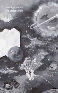 Nic ciekawego - Guzowski Marek - ebook + książka