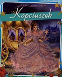 Kopciuszek - Grimm Wilhelm, Grimm Jacob - książka