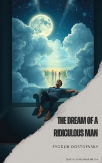The Dream of a Ridiculous Man - Fyodor Dostoevsky - ebook