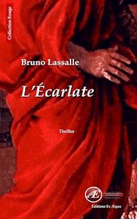 L'Écarlate - Bruno Lassalle - ebook