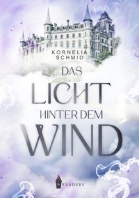 Das Licht hinter dem Wind - Kornelia Schmid - ebook
