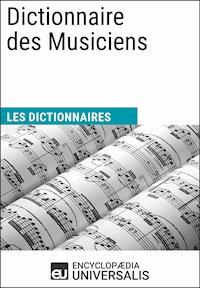 Dictionnaire des Musiciens - Encyclopaedia Universalis - ebook