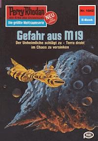 Perry Rhodan 1042: Gefahr aus M 19 - H.G. Ewers - ebook