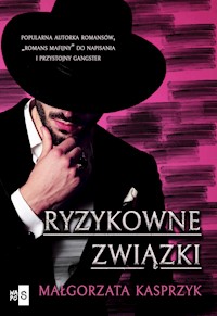 Ryzykowne związki - Małgorzata Kasprzyk - ebook + audiobook + książka