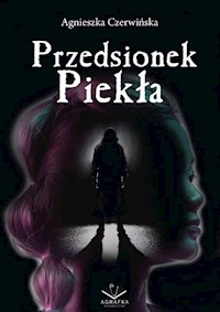 Przedsionek piekła - Czerwińska Agnieszka - ebook + książka